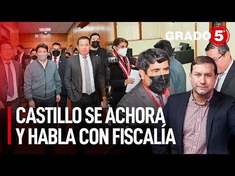 Pedro Castillo se achora y habla con Fiscalía | Grado 5 con René Gastelumendi