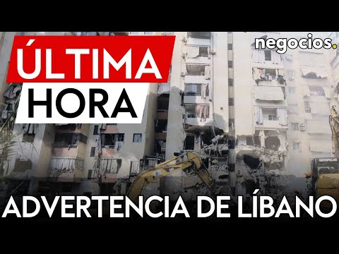 ÚLTIMA HORA | Líbano avisa: Nos encontramos ante uno de los momentos más peligrosos de la historia