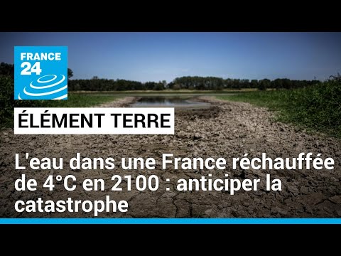 L'eau en France en 2100: anticiper la catastrophe • FRANCE 24