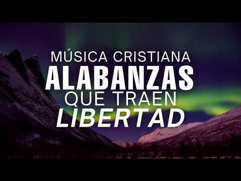 Los Mejores ÉXITOS de ALABANZAS para ADORAR a DIOS con el corazón /  Música CRISTIANA 2024