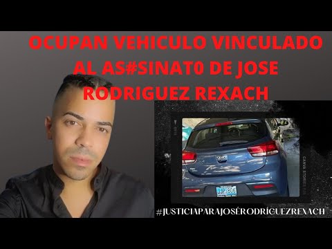 Encuentran vehiculo vinculado al as3sinat0 de Jose Rodriguez Rexach