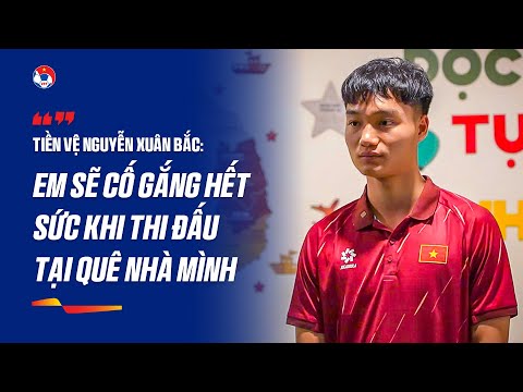 Tiền Vệ Nguyễn Xuân Bắc Quyết Tâm Tạo Kỷ Niệm Đẹp Với Khán Giả Quê Nhà