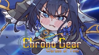 【Chrono Gear: Warden of Time】 Hello Beautiful | #1