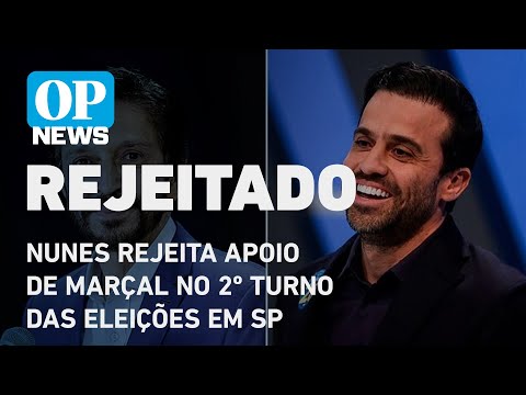 Nunes rejeita apoio de Marçal no 2º turno das eleições em SP: No meu palanque, não