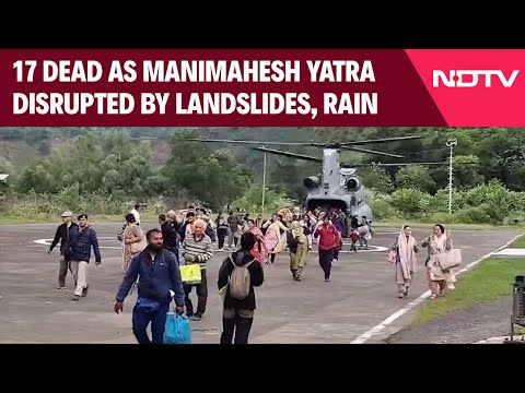 Himachal Rains | 17 Dead As Manimahesh Yatra Disrupted By Landslides; IAF Carries Out Rescue Ops