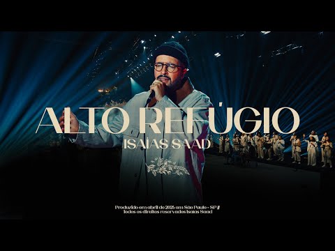 ISAIAS SAAD - ALTO REFÚGIO ISAIAS SAAD - ALTO REFÚGIO