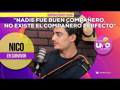 Ep.106:Nadie fue buen compañero, no existe el compañero perfecto Nico Survivor