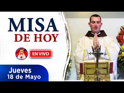 MISA de HOY  EN VIVO  jueves 18 de mayo 2023 | Heraldos del Evangelio El Salvador