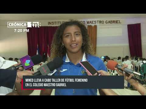 MINED lleva a cabo taller de Fútbol Femenino en un colegio de Managua - Nicaragua
