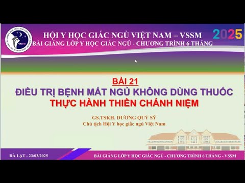 BÀI 21. ĐIỀU TRỊ MẤT NGỦ KHÔNG DÙNG THUỐC TH THIỀN CHÁNH NIỆM