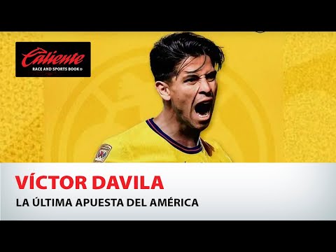 Víctor Dávila: La última apuesta del América