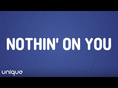 B.o.B - Nothin' On You (Lyrics) ft. Bruno Mars