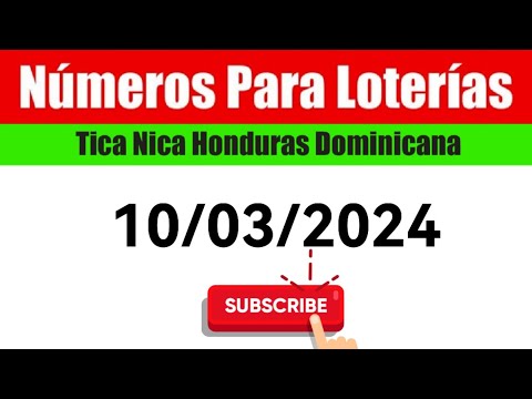 Numeros Para Las Loterias HOY 10/03/2024 BINGOS Nica Tica Honduras Y Dominicana