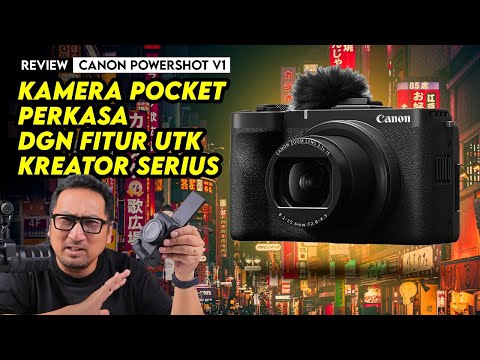Kamera Pocket Perkasa dgn Fitur utk Kreator Serius: REVIEW Canon PowerShot V1