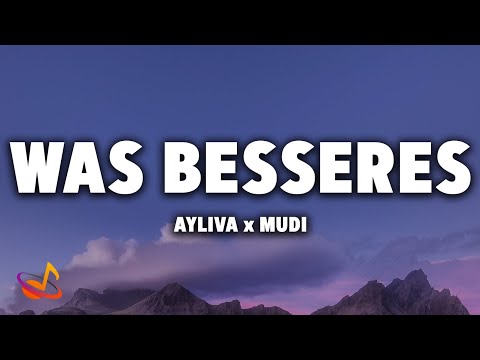 AYLIVA x MUDI - WAS BESSERES [Lyrics]