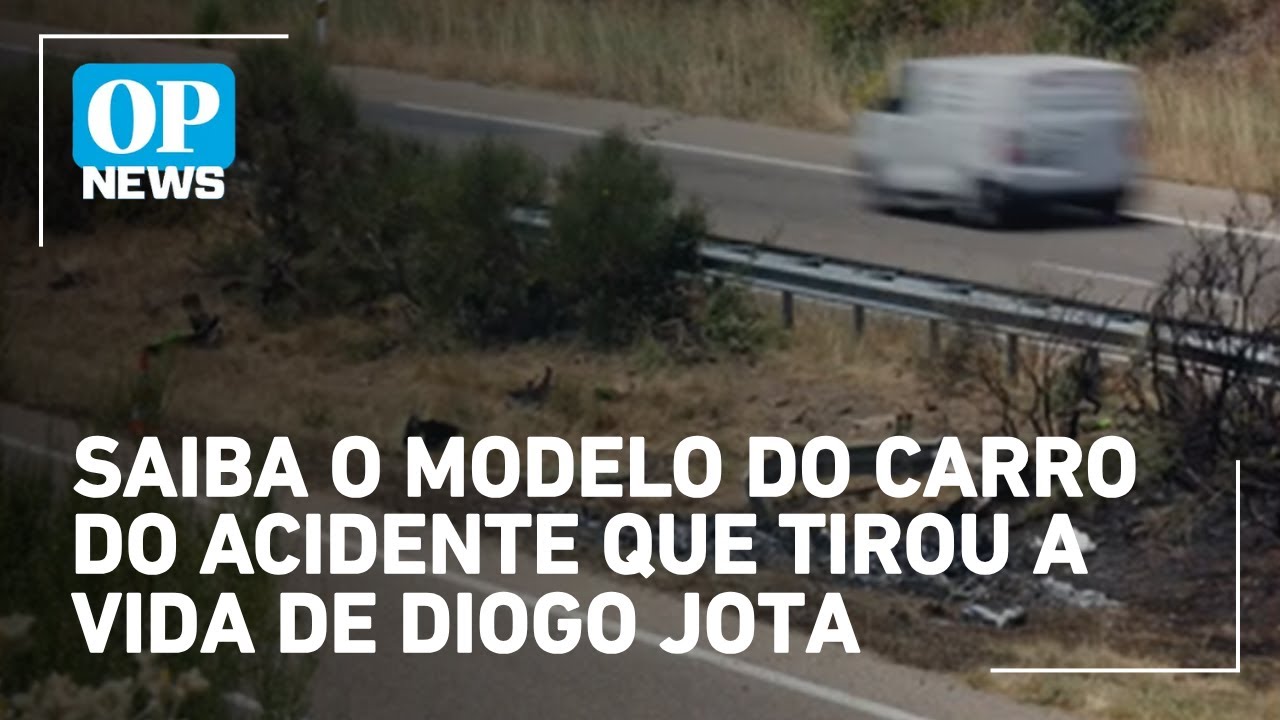 Saiba o modelo do carro do acidente que tirou a vida do jogador Diogo Jota | O POVO NEWS