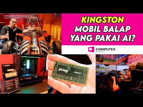 Apa Hubungannya Kingston dan Mobil Balap yang Pakai AI? (Computex 2024)