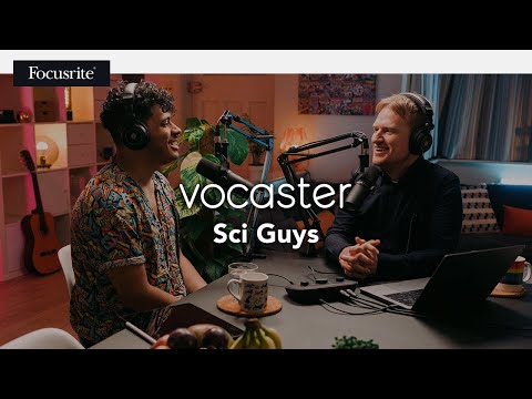 Tell The World - Sci Guys  // Focusrite (Vocaster)