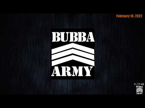 The Bubba Uncensored After Show - 2/16/22 | YouTube Live Stream #TheBubbaArmy
