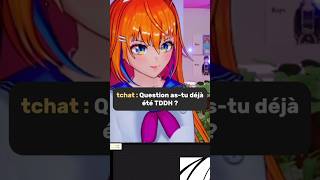 Apres le TDAH le … TDDH ?? Quoi 😅😂 ? #vtuberfr #clip #stream #drole #f