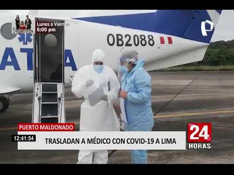 Puerto Maldonado: médico fue trasladado de emergencia a Lima por COVID-19