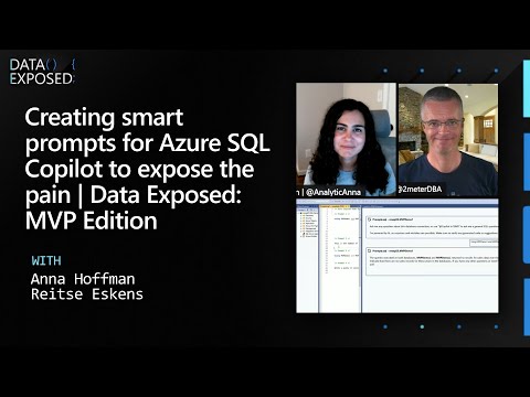 Creating smart prompts for Azure SQL Copilot to expose the pain | Data Exposed: MVP Edition