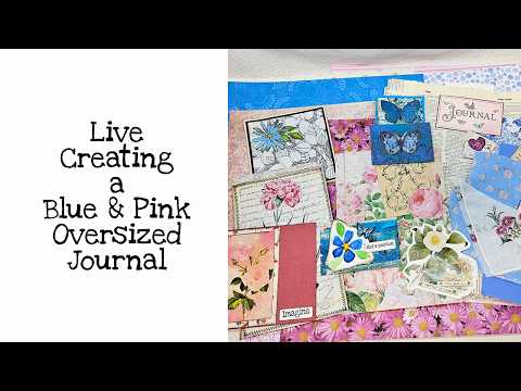 Live Creating a Blue & Pink Oversized Journal