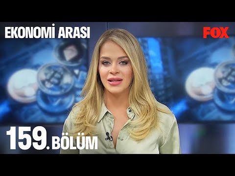 Ekonomi Arası 159. Bölüm