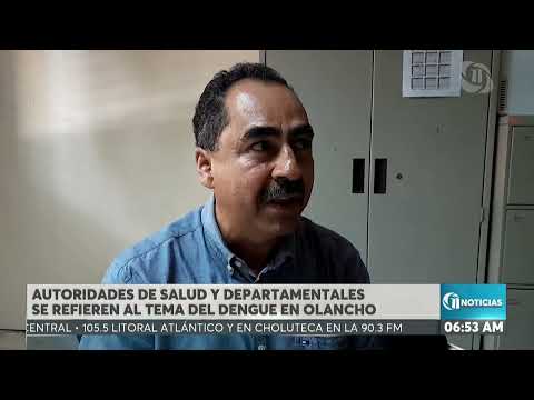 ON PH l Autoridades de salud y departamentales se refieren al tema del dengue en Olancho