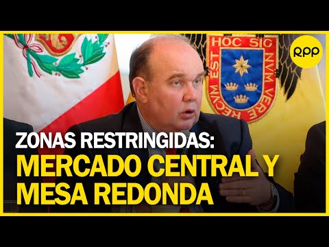 Mesa Redonda y el Mercado Central serán declaradas zonas restringidas