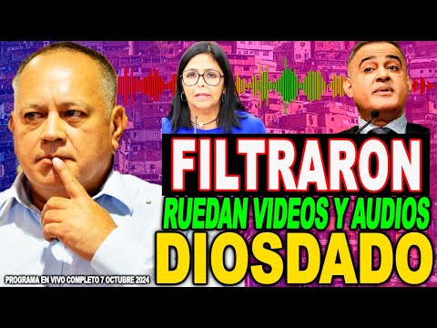 SIN MIEDO FILTRAN VIDEOS Y AUDIOS DIOSDADO QUEDA LOCO 7 DE OCTUBRE HOY EN VIVO