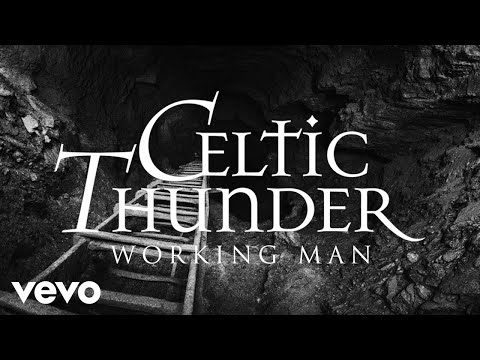 Celtic Thunder - Working Man (Lyric Video)