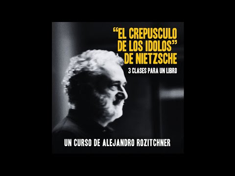 Sobre mi curso El crepúsculo de los ídolos de Nietzsche.