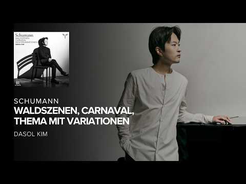 Schumann Waldszenen, Carnaval, Thema mit Variationen - Dasol Kim
