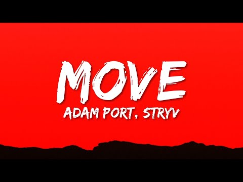 Adam Port, Stryv - Move (Lyrics) ft. Malachiii