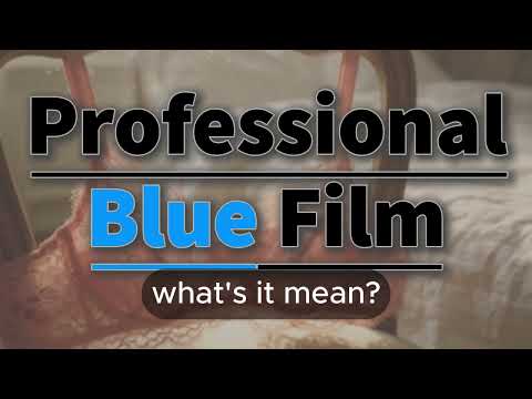 What does Professional Blue Film mean | Professional Blue Film meaning explained
