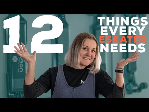 12 THINGS EVERY ESKATER NEEDS