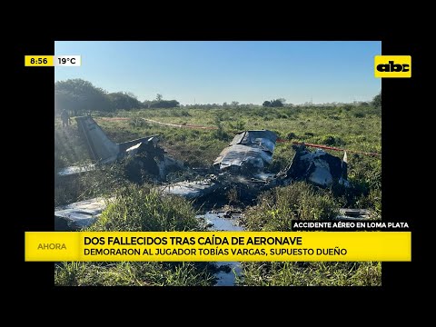 AHORA Demoran a Tobías Vargas tras fatal accidente aéreo en Loma Plata