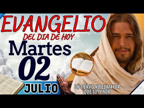 Evangelio del día de Hoy Martes 02 de Julio de 2024 |Lectura y Reflexión | #evangeliodehoy
