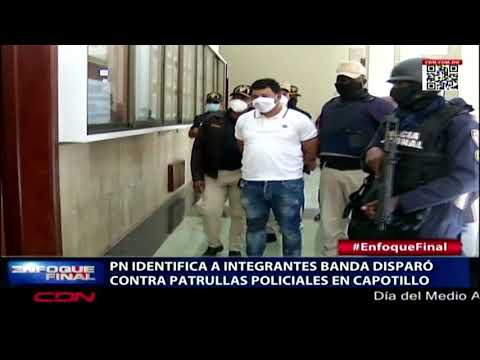 PN identifica a integrantes banda disparó contra patrullas policiales en Capotillo