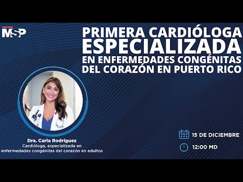 #MSPCardiología | Primera cardióloga especializada en enfermedades congénitas en Puerto Rico