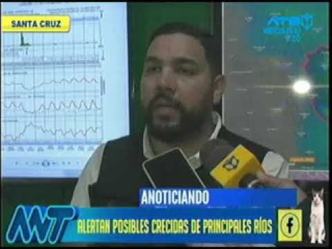 20032024   MARCO CORTEZ   SEARPI PRONOSTICA CRECIDAS EN RIOS DE SANTA CRUZ   ATB
