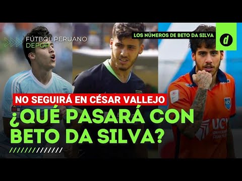 ¿Qué pasará con Beto da Silva | César Vallejo descartó su continuidad | NÚMEROS de Beto Da Silva