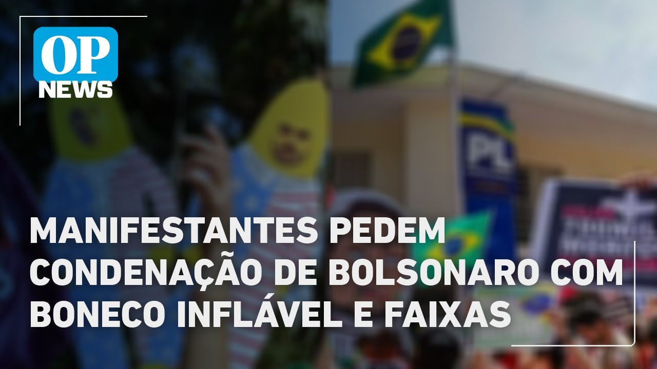 Manifestantes pedem condenação de Bolsonaro com boneco inflável e faixas | O POVO News