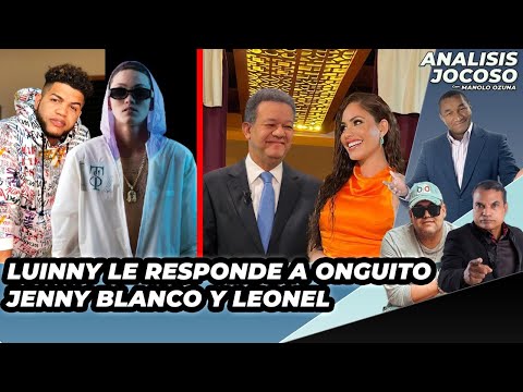 ANALISIS JOCOSO - LUINNY RESPONDE A ONGUITO - LEONEL Y JENNY BLANCO