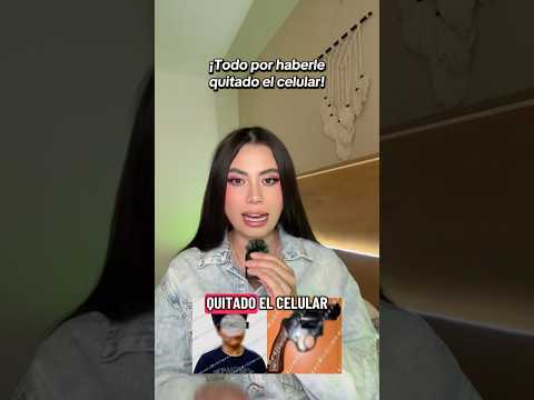 POR QUITARLE EL CELULAR