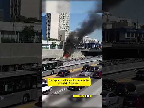 Se reporta el incendio de un auto en la Vía Expresa