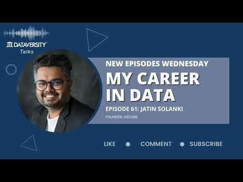 My Career in Data Episode 61: Jatin Solanki, Founder, Decube