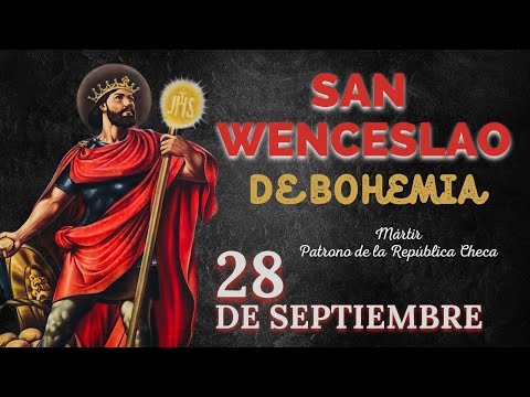 SANTO DE HOY   SAN WENCESLAO DE BOHEMIA   28 DE SEPTIEMBRE   SHAJAJ