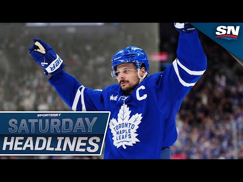 Saturday Headlines: Auston Matthews, Maple Leafs Reaffirm Commitment To Each Other